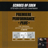 Echoes Of Eden - Steven Curtis Chapman