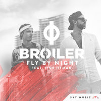 Fly By Night - Broiler, Tish Hyman