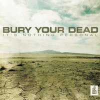 Lion's Den - Bury Your Dead