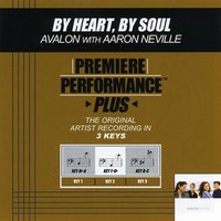 By Heart, By Soul (Key-F-Gb-Premiere Performance Plus) - Avalon, Aaron Neville