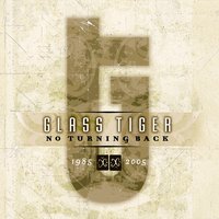 No Turning Back - Glass Tiger