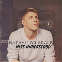 Miss Understood - Nathan Grisdale