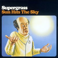 Sun Hits The Sky - Supergrass