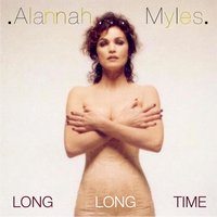 Long Long Time - Alannah Myles