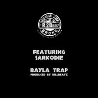 Bayla Trap (feat. Sarkodie) - R2Bees