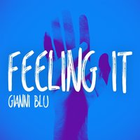 Feeling It - Gianni Blu