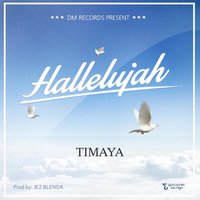 Hallelujah - Timaya