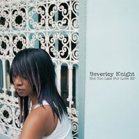 Not Too Late For Love - Beverley Knight, Chris Braide