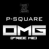 OMG (Free Me) - P-Square