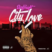 City Love - Dizzy Wright