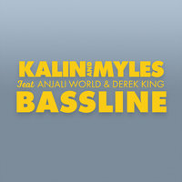 Bassline - Kalin And Myles, Anjali World, Derek King