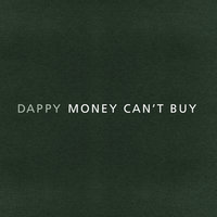 Money Can't Buy - Dappy