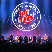 La Vida Total - Quilapayun, Inti Illimani Historico & Quilapayun