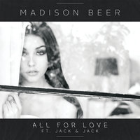 All For Love - Madison Beer, Jack & Jack