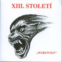 Transylvanian Werewolf - Xiii. Stoleti