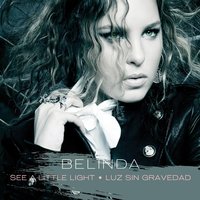 Luz Sin Gravedad - Belinda