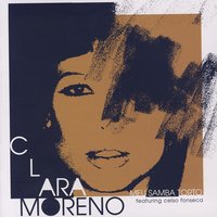 Meu Samba Torto - Celso Fonseca, Clara Moreno, Clara Morena