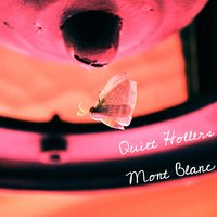 Mont Blanc - Quiet Hollers