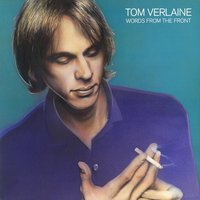 Words From The Front - Tom Verlaine