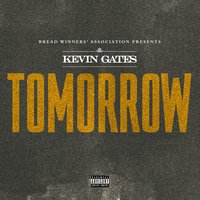 Tomorrow - Kevin Gates