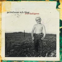 Petroleum Och Tång - Eva Dahlgren