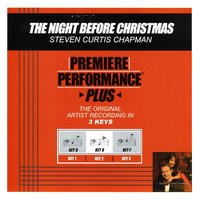 The Night Before Christmas (Key-D-Premiere Performance Plus w/ Background Vocals) - Steven Curtis Chapman