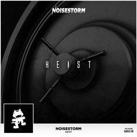 Heist - Noisestorm