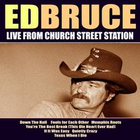 You're The Best Break (This Ole Heart Ever Had) - Ed Bruce