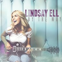By the Way - Lindsay Ell