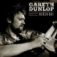 Reach Out - Gareth Dunlop