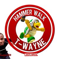 Hammer Walk - T-Wayne