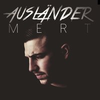 Ausländer - Mert