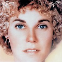 Everything Old Is New Again - Anne Murray