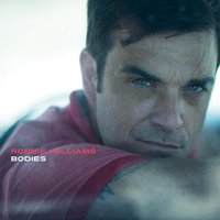 Bodies - Robbie Williams, Trevor Horn