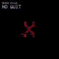 No Quit - Derek Minor