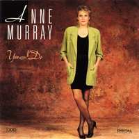 Oh Yes I Do - Anne Murray