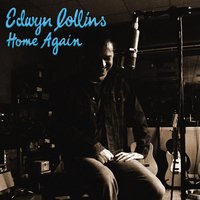 Home Again - Edwyn Collins