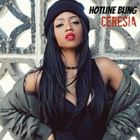 Hotline Bling - Ceresia