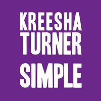 Simple - Kreesha Turner