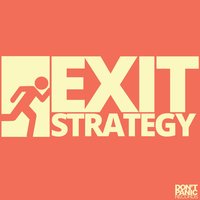 Exit Strategy - Wax Fang