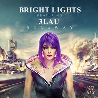 Runaway - Bright Lights, 3LAU