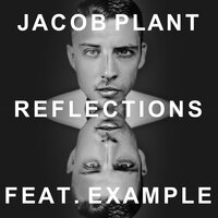 Reflections - Jacob Plant, Example