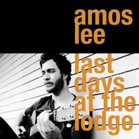 Baby I Want You - Amos Lee