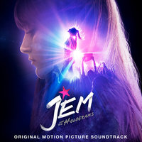 The Way I Was - Jem and the Holograms, Aubrey Peeples
