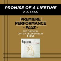 Promise Of A Lifetime (Medium Key-Premiere Performance Plus w/o Background Vocals) - Kutless