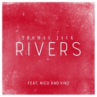 Rivers - Thomas Jack, Nico & Vinz