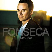 Gratitud - Fonseca