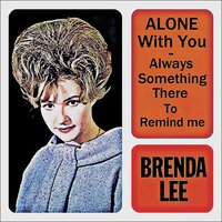 Alone with You - Brenda Lee