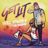 Get Lit - Will Sparks, Lil Debbie