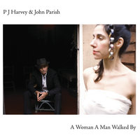 A Woman A Man Walked By / The Crow Knows Where All The Little Children Go - PJ Harvey, John Parish